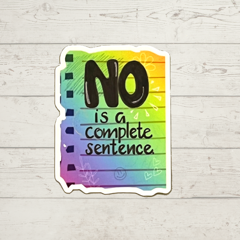 NO is a Complete Sentence Sticker