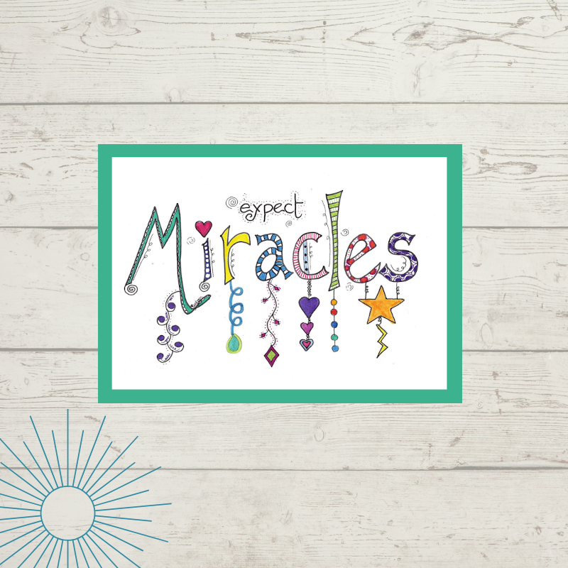 Expect Miracles Print