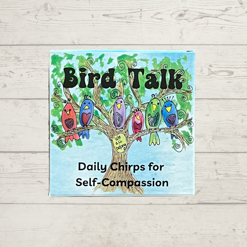 Bird Talk: Daily Chirps for Self-Compassion